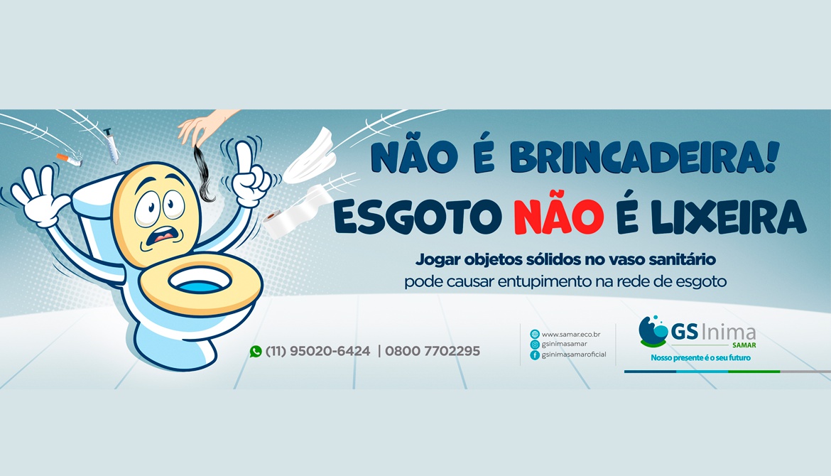 Campanha “Esgoto não é lixeira” alerta para entupimento da rede de esgoto